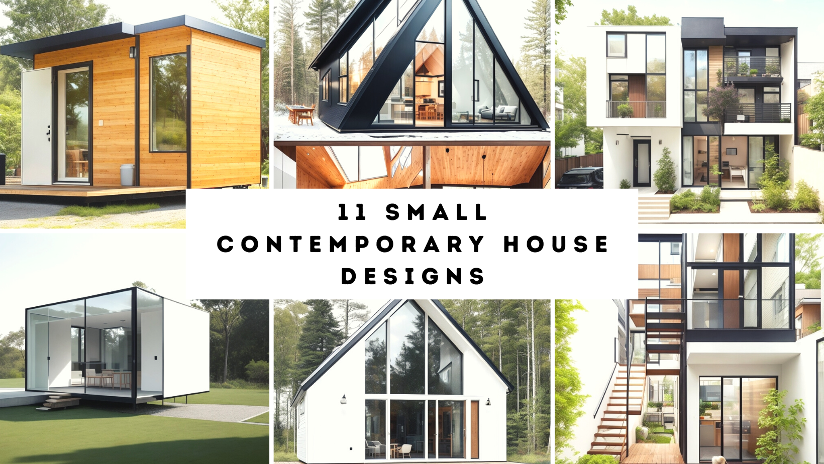11 Small Contemporary House Designs 2023